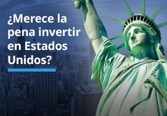 ¿Merece la pena invertir en Estados Unidos?