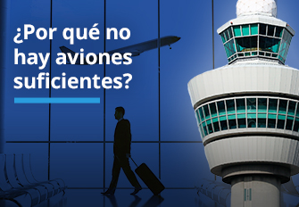 ¿Por qué no hay aviones suficientes?