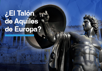 ¿El Talón de Aquiles de Europa?