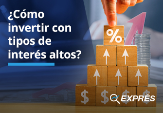 ¿Cómo invertir con tipos de interés altos?