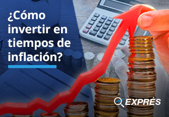 ¿Cómo invertir en tiempos de inflación?