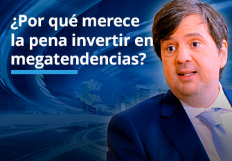 ¿Por qué merece la pena invertir en megatendencias?